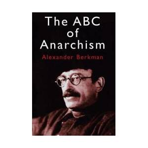 ABC of Anarchism | Alexander Berkman, Paul Avrich, Emma Goldman (ISBN: 9780486433691)