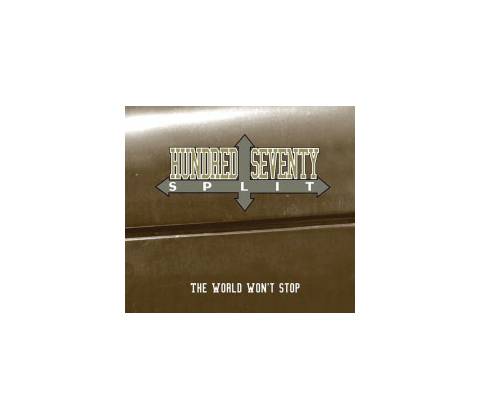 The World Won't Stop - Hundred Seventy Split CD