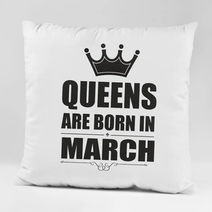 Art gift Възглавничка - Queens are born in March
