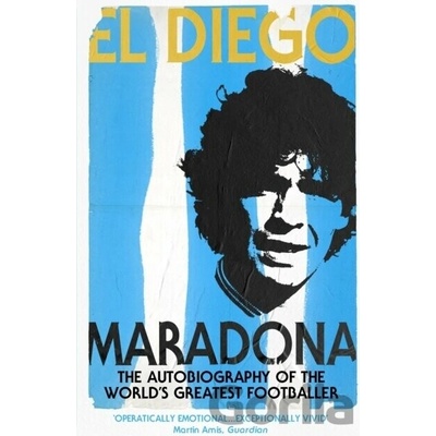 Maradona - El Diego: The Autobiography - D. A. Maradona