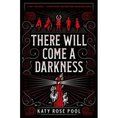 There Will Come a Darkness | Pool, Katy Rose