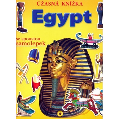 Egypt - Úžasná knížka se spoustou samolepek