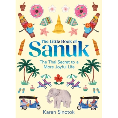 The Little Book of Sanuk - Karen Sinotok