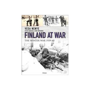 Finland at War | Vesa Nenye, Peter Munter, Toni Wirtanen (ISBN: 9781472827180)