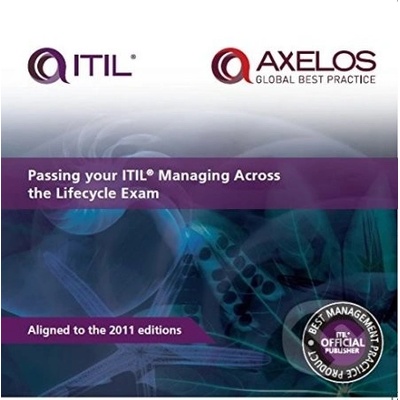 Passing Your ITIL Managing Across the Lifecycle Exam