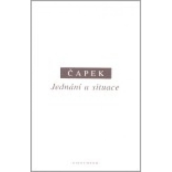Jednání a situace - Jakub Čapek