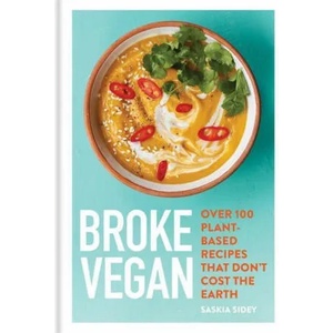 Broke Vegan | Saskia Sidey (ISBN: 9780600636984)