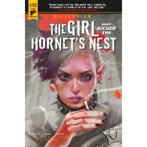 Girl Who Kicked the Hornet's Nest - Millennium Volume 3 | Stieg Larsson, Sylvain Runberg, Jose Homs (ISBN: 9781785863455)
