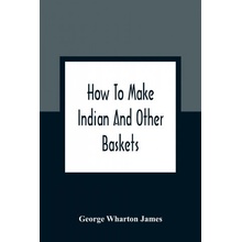 How To Make Indian And Other Baskets