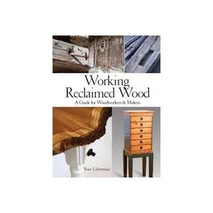 Working Reclaimed Wood | Yoav Liberman (ISBN: 9781440350818)
