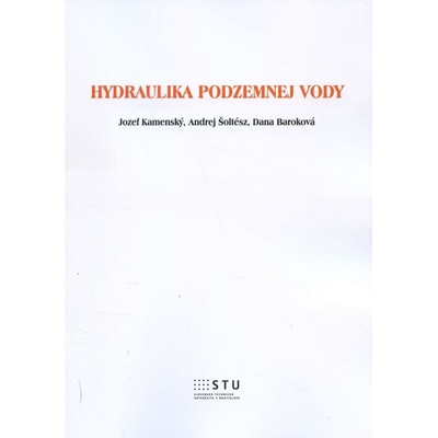 Hydraulika podzemnej vody Jozef Kamenský