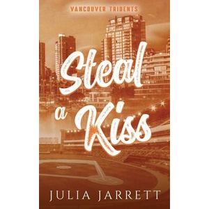 Steal A Kiss | Julia Jarrett (ISBN: 9781998858521)