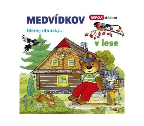 Medvídkov – v lese