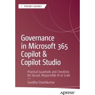 Governance in Microsoft 365 Copilot & Copilot Studio - Suvidha Shashikumar