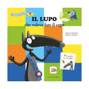 lupo che voleva fare il capo. Amico lupo | Orianne Lallemand (ISBN: 9788858039854)