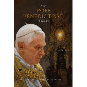 The Pope Benedict XVI Reader | Robert Barron, Daniel Seseske (ISBN: 9781943243754)