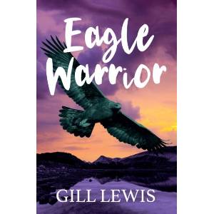 Eagle Warrior | Gill Lewis (ISBN: 9781781128749)