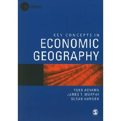 Key Concepts in Economic Geography | Yuko Aoyama
