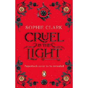 Cruel is the Light | Sophie Clark (ISBN: 9780241635315)