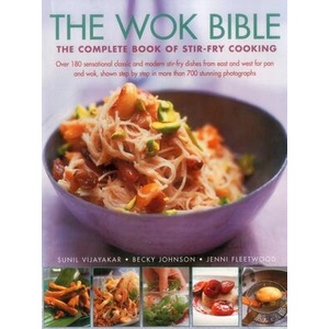 Wok Bible | Sunil Vijayakar, Jenni Fleetwood, Becky Johnson (ISBN: 9781782140641)