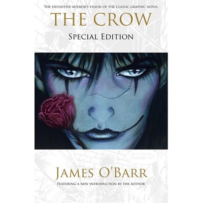 The Crow: Special edition - O'Barr James