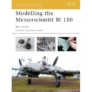 Modelling the Messerschmitt Bf 110 | Brett Green (ISBN: 9781841767048)