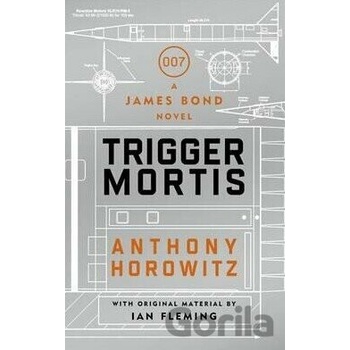 Trigger Mortis - Anthony Horowitz