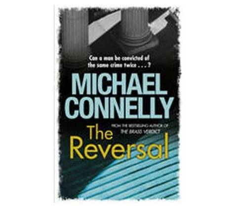 Reversal - Michael Connelly
