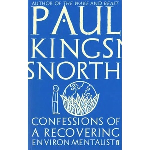 Confessions of a Recovering Environmentalist | Paul Kingsnorth (ISBN: 9780571329694)