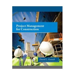 Project Management for Construction | David L. Goetsch (ISBN: 9780132803243)