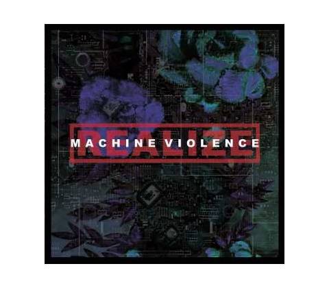 Machine Violence Realize CD