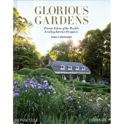 GLORIOUS GARDENS | CAPONIGRO DARA