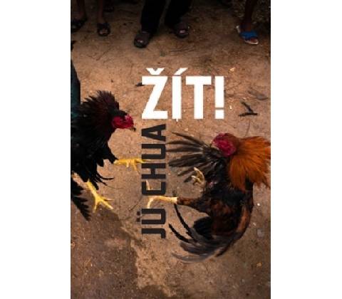 Žít! - Jü Chua