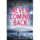 Never Coming Back - Tim Weaver