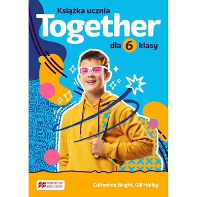 Together. Szkoła podstawowa. Klasa 6. Książka ucznia
