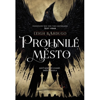 Prohnilé město - Bardugo Leigh