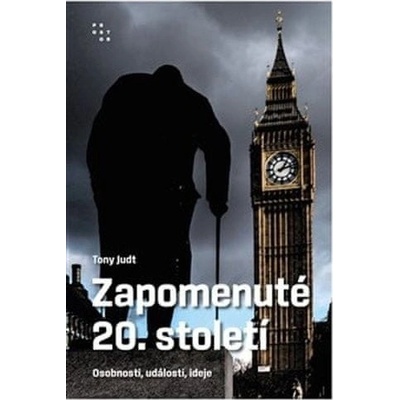 Zapomenuté 20. století - Tony Judt
