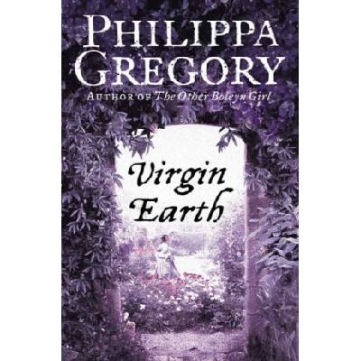 Virgin Earth - Philippa Gregory
