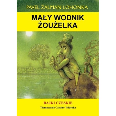 Lohonka Pavel Žalman - Mały wodnik Żoużelka