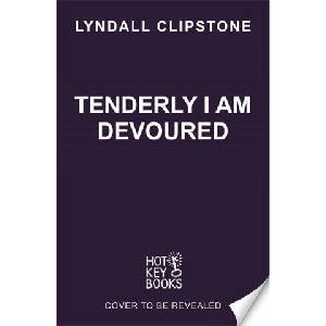 Tenderly I am Devoured (ISBN: 9781471416576)