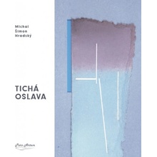 Tichá oslava - Michal Šimon Hradský