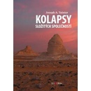 Kolapsy složitých společností - Tainter Joseph A.