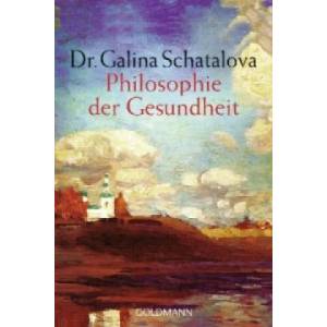 Philosophie der Gesundheit | Galina Schatalova, Felix Eder (2009)