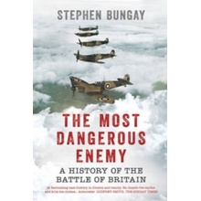 Most Dangerous Enemy - Bungay Stephen