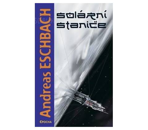 Solární stanice - Andreas Eschbach