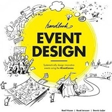 Event Design Handbook: Systematically Design... - Roel Frissen, Ruud Janssen