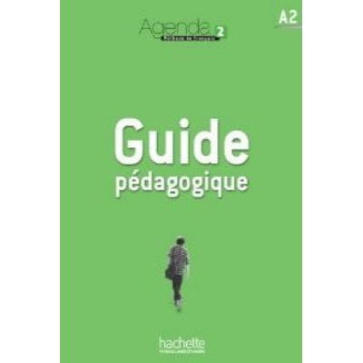 AGENDA 2 GUIDE PÉDAGOGIQUE - MISTICHELLI, M., GIRARDEAU, B.,...
