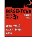 3x Borgentown - město hrůzy II - Andrew Hall CZ