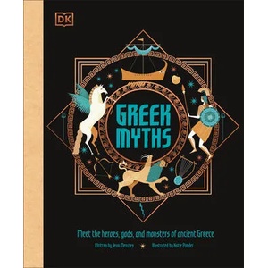 Greek Myths: Meet the Heroes, Gods, and Monsters of Ancient Greece | Jean Menzies (ISBN: 9781465491534)