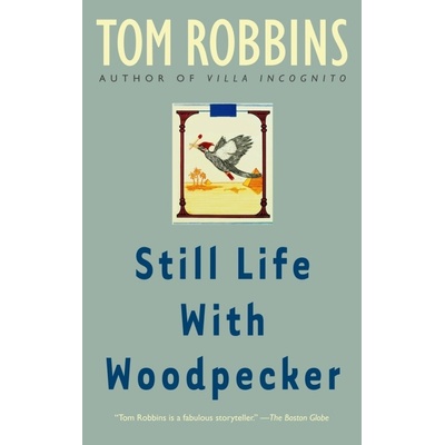 Still Life With Woodpecker - Tom Robbins